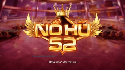 nổ hũ 52 -  Game nổ hũ đẳng cấp hàng đầu hiện nay